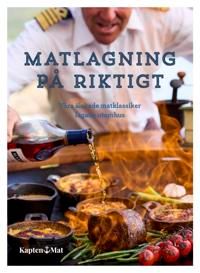 Matlagning på riktigt - Våra mest älskade matklassiker lagade utomhus