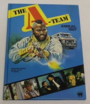 The A; Team : Annual 1987 by Cannell, S.J. (Productions). Paperback Book Pre-Owned English