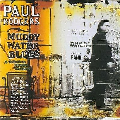 Paul Rodgers : A Tribute to Muddy Waters CD (2004) Pre Owned