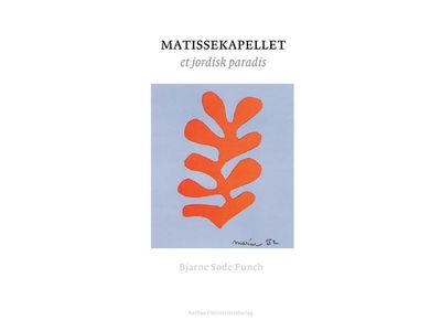 Matisse kapell | Bjarne Sode Funch | Språk: Dansk