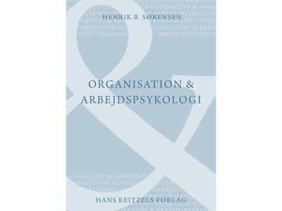 Organisation og arbejdspsykologi | Henrik Bendixen Sørensen | Språk: Danska