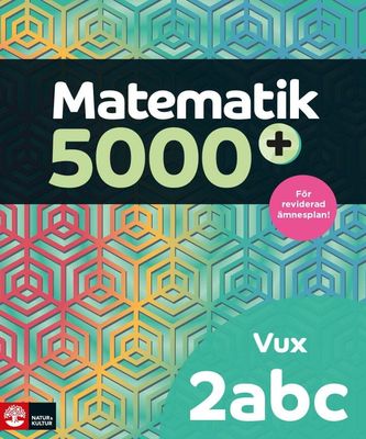 Matematik 5000+ Kurs 2abc Vux Lärobok Upplaga 2021 (Bok)