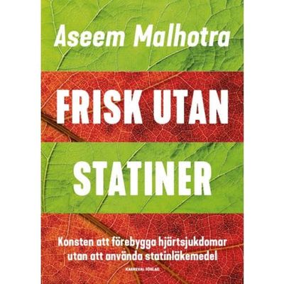 Frisk utan statiner : konsten att förebygga hjärtsjukdomar utan att använda statinläkemedel (bok, danskt band)