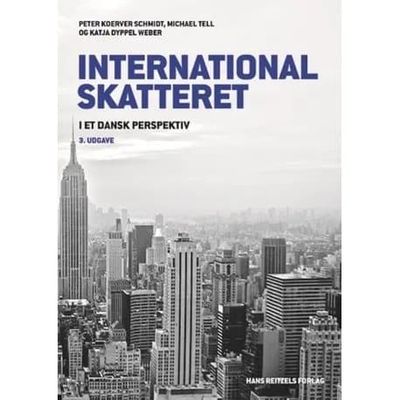 International skatteret | Peter Koerver Schmidt;Michael Tell;Katja Dyppel Weber | Språk: Dansk