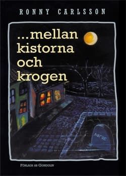 Ronny Carlsson "Mellan Kistorna Och Krogen" (book)