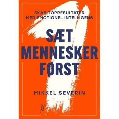 Sätt människan i första rummet | Mikkel Severin | Språk: Danska