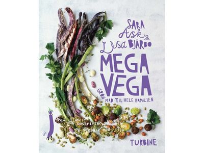 Mega vega - Grønn mat til hele familien | Sara Ask og Lisa Bjärbo | Språk: Dansk