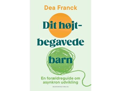 Ditt høytbegavede barn | Dea Franck | Språk: Dansk