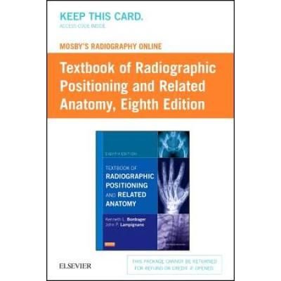 Mosby's Radiography Online For Textbook Of Radiographic Positioning & Related Anatomy (Text, User Guide, Access Code, Workbook Package)