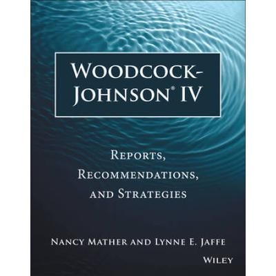 Woodcock-Johnson Iv: Reports, Recommendations, And Strategies