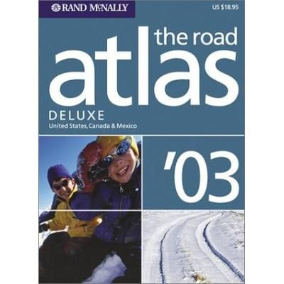 Rand McNally the Road Atlas Deluxe United States Canada Mexico Rand Mcnally Road Atlas and Travel Guide United States Canada Mexico