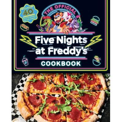 The Official Five Nights at Freddy's Cookbook (Hardcover) - Scott Cawthon and Rob Morris