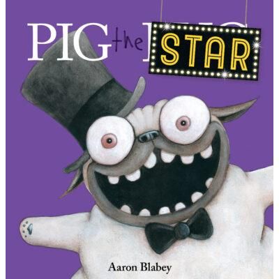 Pig the Star (Hardcover) - Aaron Blabey