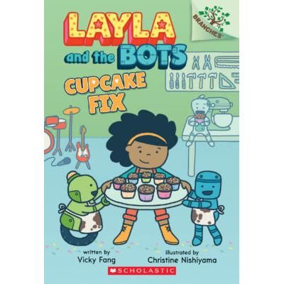 Layla and the Bots 3: Cupcake Fix (paperback) - by Vicky Fang