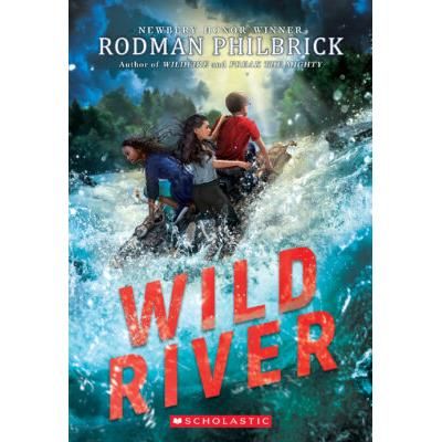Wild River (paperback) - by Rodman Philbrick
