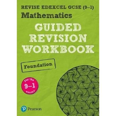 REVISE Edexcel GCSE Mathematics Foundation Guided Revision Workbook for the specification REVISE Edexcel GCSE Maths