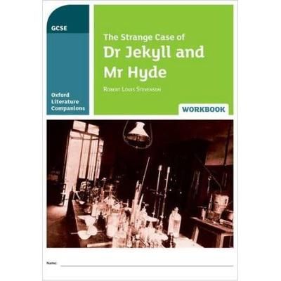 Oxford Literature Companions The Strange Case of Dr Jekyll and Mr Hyde Workbook