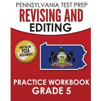 PENNSYLVANIA TEST PREP Revising and Editing Practice Workbook Grade Preparation for the PSSA English Language Arts Tests