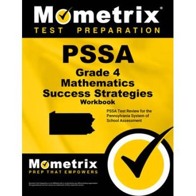 Pssa Grade 4 Mathematics Success Strategies Workbook: Comprehensive Skill Building Practice For The Pennsylvania System Of School Assessment