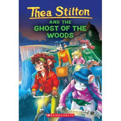 Thea Stilton 37: The Ghost of the Woods (paperback) - by Thea Stilton