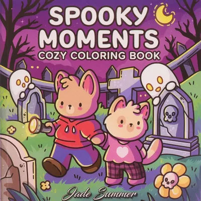 Spooky Moments:Coloring Book for Adults and Teens Featuring Lovely Creepy Creatures in Cozy Moments for Relaxation