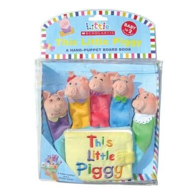 Little Scholastic: This Little Piggy: Hand Puppet Board Book