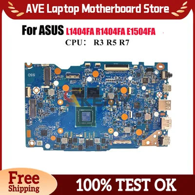 E1504GA Laptop Motherboard For ASUS EeeBook E14 L1404FA R1404FA E1504FA E1404F Mainboard W/ R3 R5 R7 CPU 100% tests OK fast ship