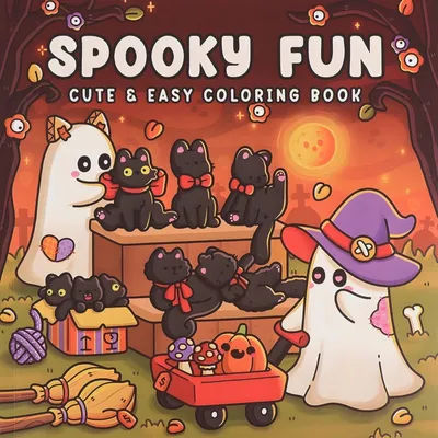 Spooky Fun: Vol. 2 Coloring Book for Adults and Teens Featuring Lovely Creepy Creatures in Cozy Moments for Relaxation