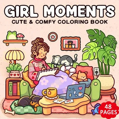 Girl Coloring Book For Adults 48 pages, Featuring Cute Cozy Daily Activities Relaxation DIY Back To School Holiday Gifts