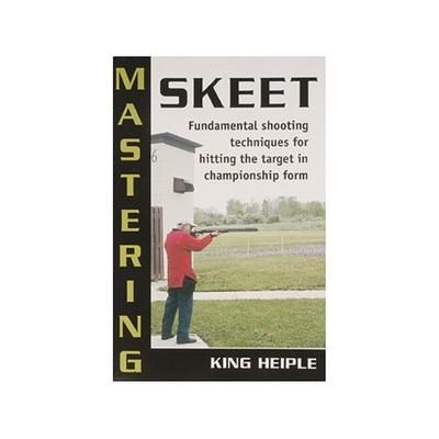 Mastering Skeet by King Heiple SKU - 632741