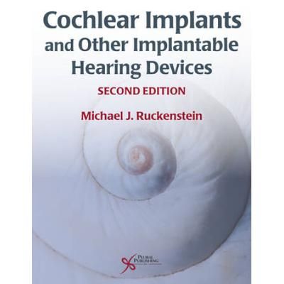 Cochlear Implants And Other Implantable Hearing Devices