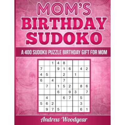 Moms Birthday Sudoku A Sudoku Puzzle Birthday Gift For Mom Sudoku Birthday Gift For Mom Volume