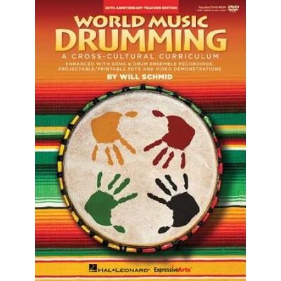 World Music Drumming: Teacher/Dvd-Rom (20th Anniversary Edition): A Cross-Cultural Curriculum Enhanced With Song & Drum Ensemble Recordings, Pdfs And