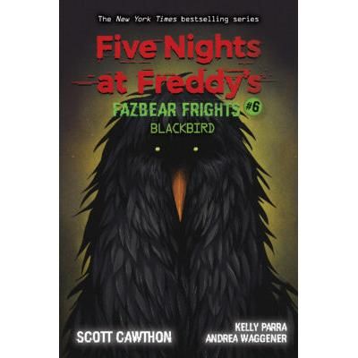 Five Nights at Freddy's: Fazbear Frights 6: Blackbird (paperback) - by Scott Cawthon