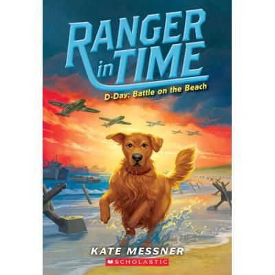 Ranger in Time 7: D-Day: Battle on the Beach (paperback) - by Kate Messner
