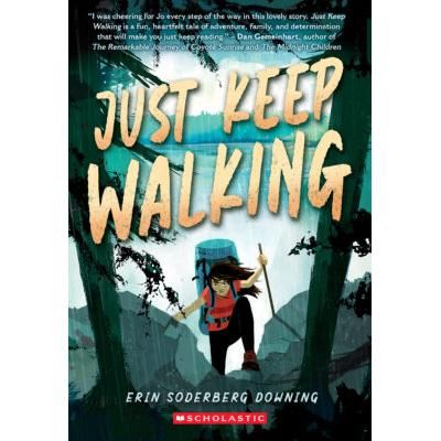 Just Keep Walking (paperback) - by Erin Soderberg Downing