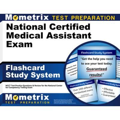 National Certified Medical Assistant Exam Flashcard Study System: Ncct Test Practice Questions & Review For The National Center For Competency Testing