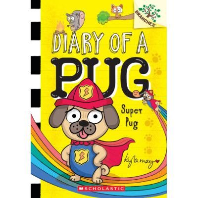 Diary of a Pug 13: Super Pug (paperback) - by Kyla May