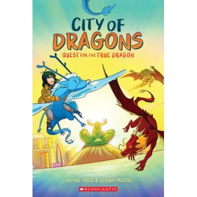City of Dragons 3: Quest for the True Dragon (paperback) - by Jaimal Yogis
