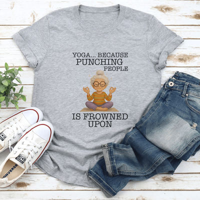 Yoga Because Punching People Is Frowned Upon Tee XL Athletic Heather