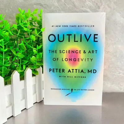 Outlive:The Science & Art of Longevity by Peter Attia MD - Healthspan Nutrition Exercise Medicine English Book for Healthy Aging