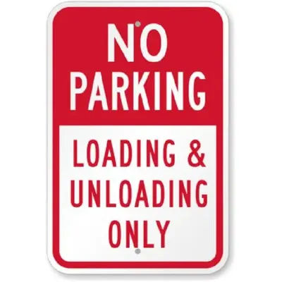 No Parking Loading Unloading Sign Weatherproof Aluminum 8x12-Aluminum