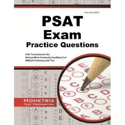 PSAT Exam Practice Questions: PSAT Practice Tests & Review for the National Merit Scholarship Qualifying Test (Nmsqt) Preliminary SAT Test