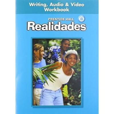 Prentice Hall Spanish Realidades Writing Audio And Video Workbook Level B First Edition C