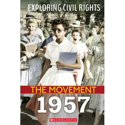 Exploring Civil Rights: The Movement 1957 (paperback) - by Susan Taylor