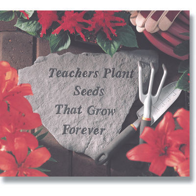 Teachers Plant Seeds That Grow Forever Garden Accent Stone by Kay Berry in Grey