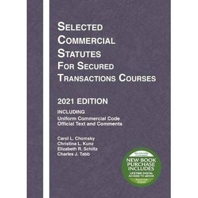 Selected Commercial Statutes For Secured Transactions Courses Edition Selected Statutes