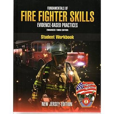 Fundamentals Of Fire Fighter Skills Evidencebased Practices Enhanced Third Edition Student Workbook New Jersey Edition Nj