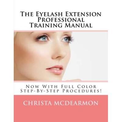 The Eyelash Extension Professional Training Manual