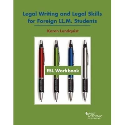 ESL Workbook Legal Writing and Legal Skills for Foreign LLM Students American Casebook Series